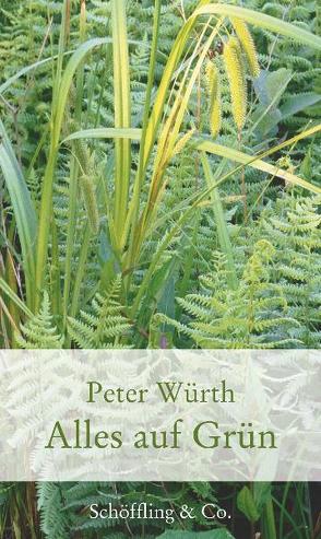 Alles auf Grün von Würth,  Peter