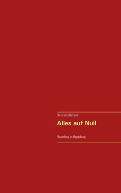 Alles auf Null von Gläsmann,  Christian