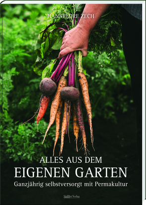 Alles aus dem eigenen Garten von Zech,  Hannelore