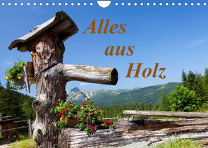 Alles aus Holz (Wandkalender 2022 DIN A4 quer) von Kramer,  Christa