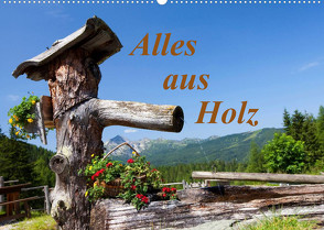 Alles aus Holz (Wandkalender 2023 DIN A2 quer) von Kramer,  Christa