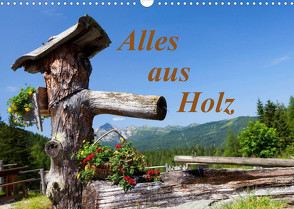 Alles aus Holz (Wandkalender 2023 DIN A3 quer) von Kramer,  Christa