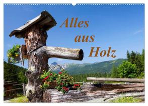 Alles aus Holz (Wandkalender 2024 DIN A2 quer), CALVENDO Monatskalender von Kramer,  Christa