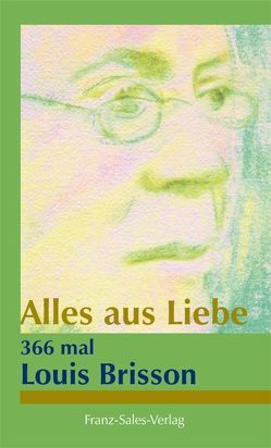 Alles aus Liebe von Brisson,  Louis, Winklehner,  Herbert