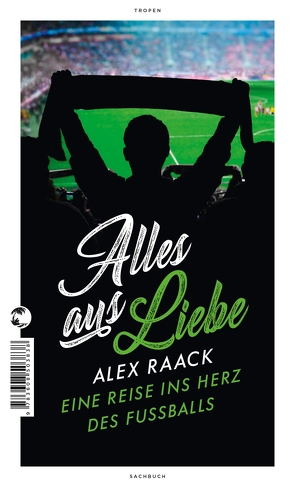 Alles aus Liebe von Raack,  Alex