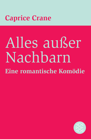Alles außer Nachbarn von Crane,  Caprice, Zöfel,  Adelheid