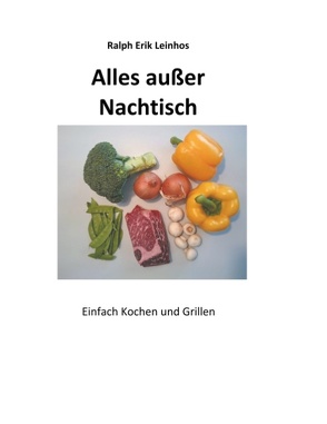 Alles außer Nachtisch von Leinhos,  Ralph Erik