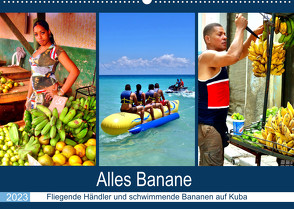 Alles Banane – Fliegende Händler und schwimmende Bananen auf Kuba (Wandkalender 2023 DIN A2 quer) von von Loewis of Menar,  Henning