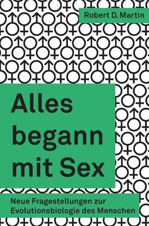 Alles begann mit Sex von Anzenberger,  Gustl, Martin,  Robert D, Vollmar,  Rainer