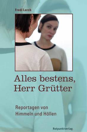 Alles bestens, Herr Grütter von Lerch,  Fredi