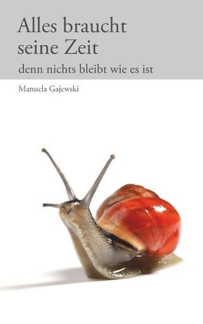 Alles braucht seine Zeit von Gajewski,  Manuela