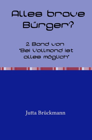 Alles brave Bürger? von Brückmann,  Jutta