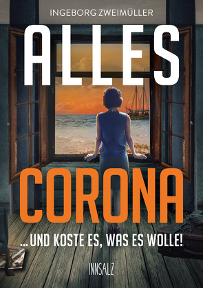 Alles Corona von Zweimüller,  Ingeborg