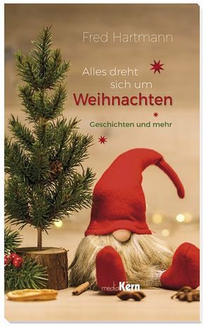 Alles dreht sich um Weihnachten von Hartmann,  Fred