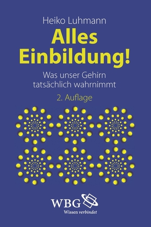 Alles Einbildung! von Luhmann,  Heiko J.