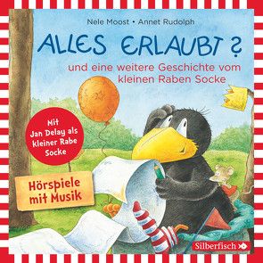 Alles erlaubt?, Alles Urlaub! (Der kleine Rabe Socke) von Delay,  Jan, Moost,  Nele, Rudolph,  Annet