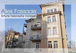 Alles Fassade – Erfurts historische Vorstadt (Tischkalender 2019 DIN A5 quer) von Flori0