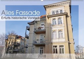 Alles Fassade – Erfurts historische Vorstadt (Wandkalender 2018 DIN A2 quer) von Flori0