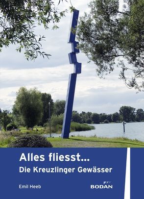 Alles fliesst… von Bodan AG,  Kreuzlingen, Heeb,  Emil, Museum Rosenegg,  Kreuzlingen