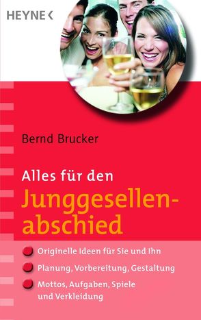 Alles für den Junggesellenabschied von Brucker,  Bernd