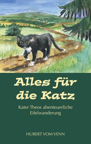 Alles für die Katz von Venn,  Hubert vom