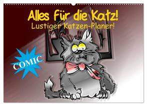 Alles für die Katz! Lustiger Katzen-Planer (Wandkalender 2024 DIN A2 quer), CALVENDO Monatskalender von Stanzer,  Elisabeth