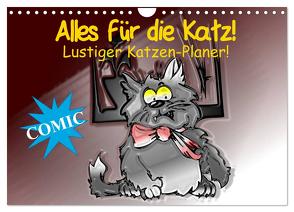 Alles für die Katz! Lustiger Katzen-Planer (Wandkalender 2024 DIN A4 quer), CALVENDO Monatskalender von Stanzer,  Elisabeth