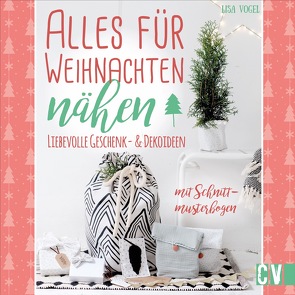 Alles für Weihnachten nähen von Vogel,  Lisa