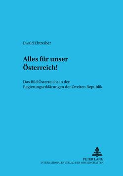 «Alles für unser Österreich!» von Ehtreiber,  Ewald