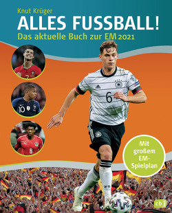 ALLES FUßBALL – Das aktuelle Buch zur EM 2021 von Krüger,  Knut