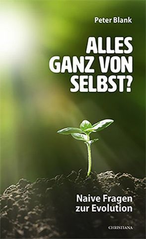 Alles ganz von selbst? von Blank,  Peter