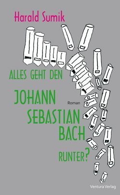 Alles geht den Johann Sebastian Bach runter? von Sumik,  Harald