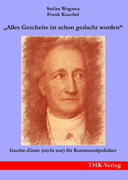 „Alles Gescheite ist schon gedacht worden“ von Kuschel,  Frank, Wogawa,  Stefan