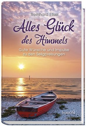 Alles Glück des Himmels von Ellsel,  Reinhard