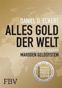 Alles Gold der Welt von Eckert,  Daniel D.