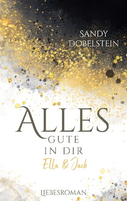 ALLES GUTE IN DIR von Dobelstein,  Sandy