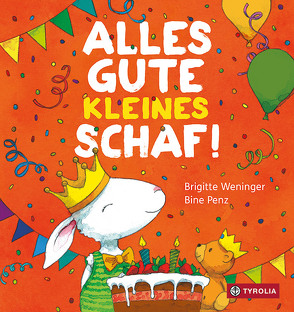 Alles Gute, kleines Schaf von Penz,  Bine, Weninger,  Brigitte