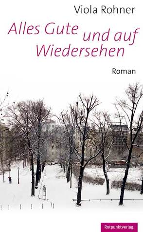 Alles Gute und auf Wiedersehen von Rohner,  Viola