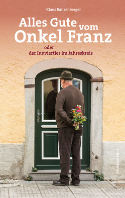 Alles Gute vom Onkel Franz von Ranzenberger,  Klaus