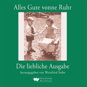 Alles Gute vonne Ruhr. Die liebliche Ausgabe von Stabo,  Wernfried