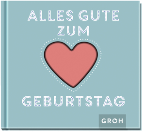 Alles Gute zum Geburtstag von Groh Verlag