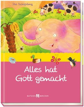 Alles hat Gott gemacht von Grudina,  Paola Bertolini, van Eickels,  Maria