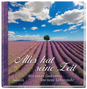 Alles hat seine Zeit von Ellsel,  Reinhard