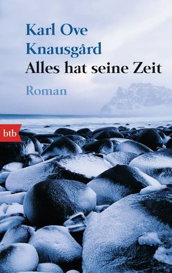 Alles hat seine Zeit von Berf,  Paul, Knausgard,  Karl Ove