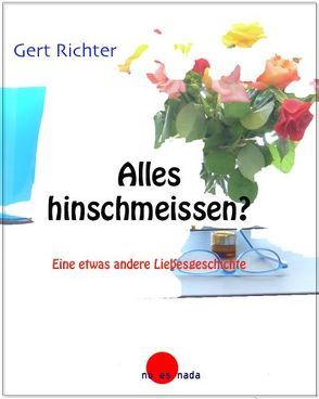 Alles hinschmeissen? von Richter,  Gert