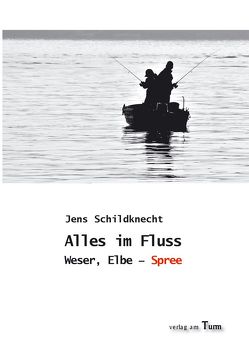 Alles im Fluss von Schildknecht,  Jens