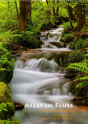 Alles im Fluss – Schwarzwaldwasser (Wandkalender 2023 DIN A2 hoch) von Herzog,  Thomas, www.bild-erzaehler.com