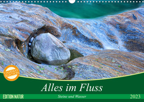 Alles im Fluss – Steine und Wasser (Wandkalender 2023 DIN A3 quer) von Schikore,  Martina