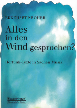 Alles in den Wind gesprochen? von Kroher,  Ekkehart