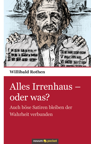 Alles Irrenhaus – oder was? von Rothen,  Willibald